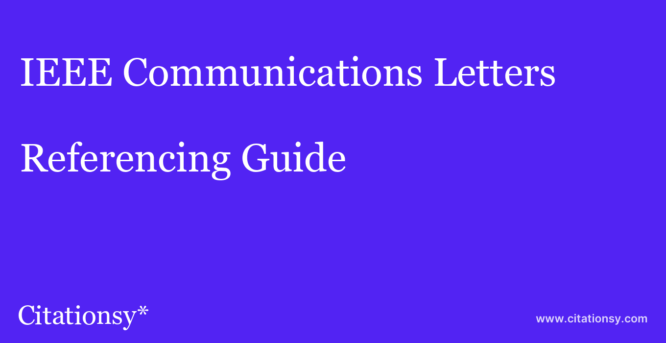 cite IEEE Communications Letters  — Referencing Guide
